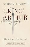 King Arthur: The Making of the Legend