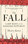 The Fall: Last Days of the English Republic