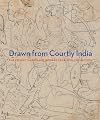Drawn from Courtly India: The Conley Harris and Howard Truelove Collection