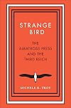 Strange bird : the Albatross Press and the Third Reich