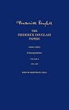 The Frederick Douglass Papers. Series Three: Correspondence. Volume 2: 1853-1865
