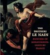 The Brothers Le Nain: Painters of Seventeenth-Century France