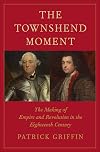 The Townshend Moment: The Making of Empire and Revolution in the Eighteenth Century