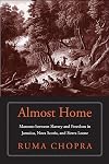 Almost Home: Maroons between Slavery and Freedom in Jamaica, Nova Scotia, and Sierra Leone