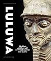 Luluwa: Central African Art between Heaven and Earth