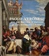 Paolo Veronese and the Practice of Painting in Late Renaissance Venice