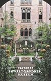 The Isabella Stewart Gardner Museum: A Guide