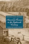 The American Farmer in the Eighteenth Century: A Social and Cultural History