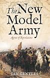 The New Model Army: Agent of Revolution