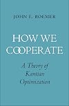 How We Cooperate: A Theory of Kantian Optimization