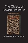 The Object of Jewish Literature: A Material History