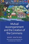 Mutual Accompaniment and the Creation of the Commons