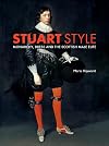 Stuart Style: Monarchy, Dress and the Scottish Male Elite