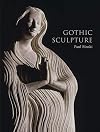 Gothic Sculpture (The Paul Mellon Centre for Studies in British Art)