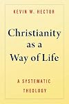Christianity as a Way of Life: A Systematic Theology