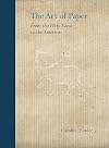 The Art of Paper: From the Holy Land to the Americas