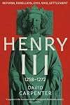 Henry III: Reform, Rebellion, Civil War, Settlement, 1258-1272