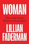 Woman: The American History of an Idea