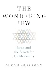 The Wondering Jew: Israel and the Search for Jewish Identity