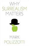 Why Surrealism Matters