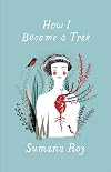 How I Became a Tree
