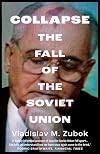 Collapse: The Fall of the Soviet Union