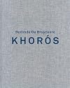 Berlinde de Bruyckere. Khoros (English and French Edition)