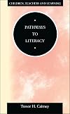 Pathways to Literacy (Children, Teachers and Learning)
