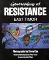 Generations of resistance : East Timor