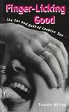 Finger-Licking Good: The Ins and Out of Lesbian Sex (Sexual Politics)