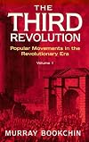 The third revolution : popular movements in the revolutionary era, Volume 1