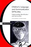 Children's language and communication difficulties : understanding, identification and intervention