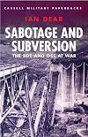 Sabotage and Subversion: The Soe and Oss at War (Cmp)