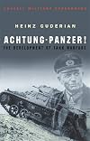 Achtung - Panzer! The Development of Tank Warfare