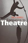 The Cassell Companion To Theatre