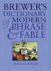 Brewer's Dictionary of Modern Phrase & Fable