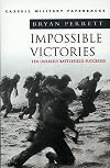 Impossible Victories: Ten Unlikely Battlefield Successes