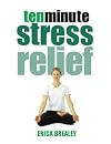 Ten Minute Stress Relief