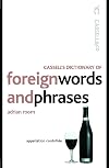 Cassell's Dictionary of Foreign Words and Phrases
