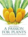 A Passion for Plants: Contemporary Botanical Masterworks