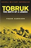 Tobruk: The Birth of a Legend