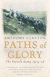 Paths of Glory: The French Army 1914-18