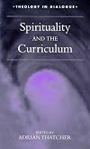 Spirituality and the Curriculum