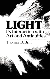 Light:Its Interaction with Art and Antiquities