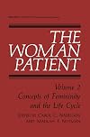 The Woman Patient: Concepts of Femininity and the Life Cycle (Women in Context)