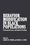Behavior modification in Black populations : psychosocial issues and empirical findings