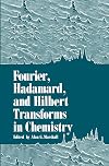 Fourier, Hadamard, and Hilbert transforms in chemistry