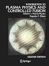 Introduction to Plasma Physics and Controlled Fusion : Volume 1 : Plasma Physics