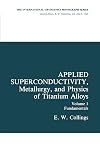 Applied superconductivity, metallurgy, and physics of titanium alloys