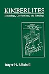 Kimberlites : mineralogy, geochemistry, and petrology